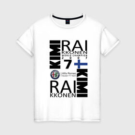Женская футболка хлопок с принтом Kimi Raikkonen , 100% хлопок | прямой крой, круглый вырез горловины, длина до линии бедер, слегка спущенное плечо | Тематика изображения на принте: f1 | kimi raikkonen | кими | райкконен | формула 1