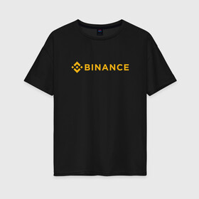 Женская футболка хлопок Oversize с принтом BINANCE | БИНАНС БИРЖА (СПИНА) , 100% хлопок | свободный крой, круглый ворот, спущенный рукав, длина до линии бедер
 | bitcoin | blockchain | btc | cardano | crypto | ethereum | polkadot | tether | xrp | бинанс | биткоин | блокчейн | валюта | деньги | криптовалюта | майнер | майнинг | цифровая валюта | цифровое золото | эфир