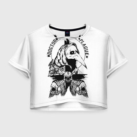 Женская футболка Crop-top 3D с принтом Doctor Plague , 100% полиэстер | круглая горловина, длина футболки до линии талии, рукава с отворотами | doctor plague | horror | skull | крысы | ужасы | череп | чумной доктор