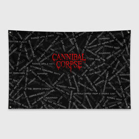Флаг-баннер с принтом Cannibal Corpse | Songs (Z) , 100% полиэстер | размер 67 х 109 см, плотность ткани — 95 г/м2; по краям флага есть четыре люверса для крепления | cannibal | cannibal corpse | corpse | death metal | deathgrind | алекс уэбстер | брутальный дэт метал | дэт метал | дэтграйнд | пол мазуркевич | роб барретт | труп каннибала