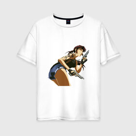Женская футболка хлопок Oversize с принтом Пираты Черной Лагуны - Реви , 100% хлопок | свободный крой, круглый ворот, спущенный рукав, длина до линии бедер
 | black lagoon | kawaii | revy | waifu | аниме | пираты черной лагуны | реви