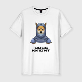 Мужская футболка хлопок Slim с принтом DOGE KNIGHT , 92% хлопок, 8% лайкра | приталенный силуэт, круглый вырез ворота, длина до линии бедра, короткий рукав | doge | доспехи | мем | рыцарь | сиба ину