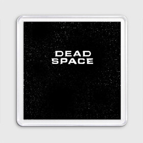 Магнит 55*55 с принтом DEAD SPACE МЁРТВЫЙ КОСМОС , Пластик | Размер: 65*65 мм; Размер печати: 55*55 мм | dead | ishimura | obelisk | space | virus | айзек | вирус | зомби | игра | ишимура | кларк | космос | костюм | мёртвый | мёртвый космос | монстр | обелиск