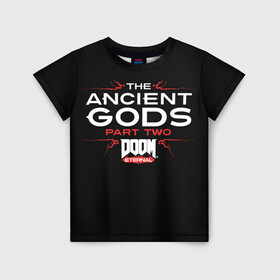 Детская футболка 3D с принтом DOOM , 100% гипоаллергенный полиэфир | прямой крой, круглый вырез горловины, длина до линии бедер, чуть спущенное плечо, ткань немного тянется | bethesda softwork | doomguy | the ancient gods part two | демоны