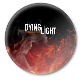 Значок с принтом DYING LIGHT 2 ,  металл | круглая форма, металлическая застежка в виде булавки | dying light | dying light 2 | даинг лайт