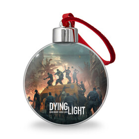 Ёлочный шар с принтом Dying Light , Пластик | Диаметр: 77 мм | dying light | dying light 2 | game | games | zomby | апокалипсис | даинг лайт | два | дуинг лайт | зомби | зомби апокалипсис | игра | игры