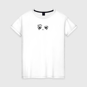 Женская футболка хлопок с принтом Happy , 100% хлопок | прямой крой, круглый вырез горловины, длина до линии бедер, слегка спущенное плечо | happy | sad | грусть | депрессия | настроение | счастье | человек