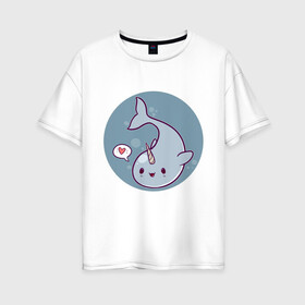 Женская футболка хлопок Oversize с принтом Кавайный нарвал , 100% хлопок | свободный крой, круглый ворот, спущенный рукав, длина до линии бедер
 | animals | narwhal | животное | зверь | кавайный нарвал | нарвал | подводный мир | рыба
