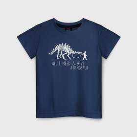 Детская футболка хлопок с принтом All a need is dinosaur , 100% хлопок | круглый вырез горловины, полуприлегающий силуэт, длина до линии бедер | Тематика изображения на принте: all a need is | dino dinasour | science | дино | динозавр | динозавры | кости | наука | скопаемые