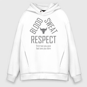 Мужское худи Oversize хлопок с принтом Blood Sweat RESPECT , френч-терри — 70% хлопок, 30% полиэстер. Мягкий теплый начес внутри —100% хлопок | боковые карманы, эластичные манжеты и нижняя кромка, капюшон на магнитной кнопке | blood | bodybuilding | bull | crossfit | dwayne johnson | fitness | gym | logo | motivation | project | respect | sport | star | sweat | the rock | under armour | бодибилдинг | броня | бык | дуэйн джонсон | звезда | качалка | кровь | кроссфит | лого | мот