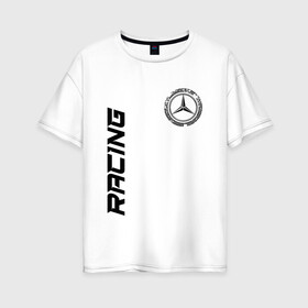Женская футболка хлопок Oversize с принтом Mercedes , 100% хлопок | свободный крой, круглый ворот, спущенный рукав, длина до линии бедер
 | amg | auto | bens | benz | logo | merc | mercedes | mersedes | moto | star | vthctltc | авто | амг | бенц | звезда | класс | лого | логотип | мерин | мерс | мерседес | мото | символ | символы | ьуксувуы