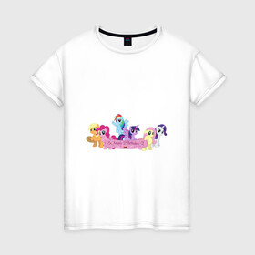 Женская футболка хлопок с принтом My Little Pony Happy Birthday , 100% хлопок | прямой крой, круглый вырез горловины, длина до линии бедер, слегка спущенное плечо | applejack | friendship | mylittlepony | rainbow dash | twilight sparkle | waifu | вайфу | дружба это магия | друзья | кони | моя маленькая пони | мультфильм | пони | радуга | ренбоу деш | эплджек