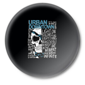 Значок с принтом URBAN Downtown ,  металл | круглая форма, металлическая застежка в виде булавки | Тематика изображения на принте: hell | skull | ад | скелет | ужасы | череп | черепушка