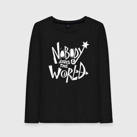 Женский лонгслив хлопок с принтом Nobody Saves the World , 100% хлопок |  | nobody | nobody saves the world | nstw | игры | никто | никто спасает мир | фэнтези