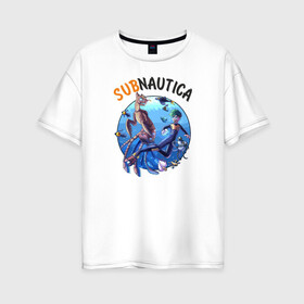 Женская футболка хлопок Oversize с принтом Sabnautica , 100% хлопок | свободный крой, круглый ворот, спущенный рукав, длина до линии бедер
 | sabnautica | ласка | морской император | пискун | рыба пузырь | сабнавтика | сабнатика