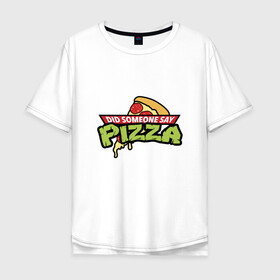 Мужская футболка хлопок Oversize с принтом Say Pizza , 100% хлопок | свободный крой, круглый ворот, “спинка” длиннее передней части | donatello | leonardo | michelangelo | ninja | pizza | raphael | turtles | донателло | животные | карате | комикс | комиксы | леонардо | микеланджело | мультфильм | мутант | мутанты | ниндзя | пицца | рафаэль | сплинтер | супергерой