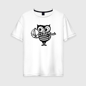 Женская футболка хлопок Oversize с принтом Совенок с корабликом , 100% хлопок | свободный крой, круглый ворот, спущенный рукав, длина до линии бедер
 | owl | owls | сова | совушка | совы | филин | фраза | юмор