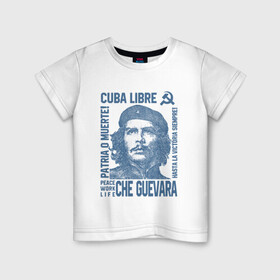 Детская футболка хлопок с принтом Чегевара , 100% хлопок | круглый вырез горловины, полуприлегающий силуэт, длина до линии бедер | che | che guevara | куба | революция | чегевара | чегивара | чигевара. | чигивара