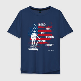 Мужская футболка хлопок Oversize с принтом День памяти , 100% хлопок | свободный крой, круглый ворот, “спинка” длиннее передней части | memorial day | usa | день ветеранов | день памяти | день победы | день скорби | флаг