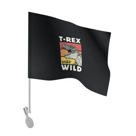 Флаг для автомобиля с принтом T-rex Wild , 100% полиэстер | Размер: 30*21 см | 1976 | dino | t rex | trex | дино | динозавр | тирекс | хищник