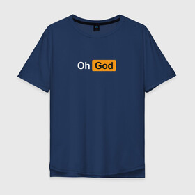 Мужская футболка хлопок Oversize с принтом Oh, God  , 100% хлопок | свободный крой, круглый ворот, “спинка” длиннее передней части | god | logo | minimalism | минимализм | надпись | о боже