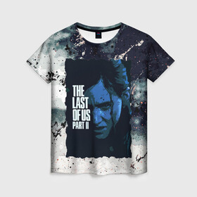 Женская футболка 3D с принтом The Last of Us Ellie , 100% полиэфир ( синтетическое хлопкоподобное полотно) | прямой крой, круглый вырез горловины, длина до линии бедер | ellie | game | joel | naughty dog | part 2 | the last of us | zombie | джоэл | зомби | одни из нас | элли