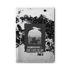 Обложка для автодокументов с принтом The Last of US SURVIVE , натуральная кожа |  размер 19,9*13 см; внутри 4 больших “конверта” для документов и один маленький отдел — туда идеально встанут права | ellie | game | joel | naughty dog | part 2 | the last of us | zombie | джоэл | зомби | одни из нас | элли