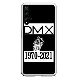 Чехол для Honor 20 с принтом DMX 1970-2021 , Силикон | Область печати: задняя сторона чехла, без боковых панелей | Тематика изображения на принте: 1970 | 2021 | 50 | cent | coast | cube | dmx | earl | east | gangsta | hardcore | hip | hop | ice | in | legend | music | pace | rap | requiescat | rip | simmons | гангстер | легенда | музыка | рип | рэп | рэпер | симмонс | хип | хоп | эрл