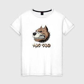 Женская футболка хлопок с принтом MAD DOG , 100% хлопок | прямой крой, круглый вырез горловины, длина до линии бедер, слегка спущенное плечо | mad dog | животное | злая собака | питбуль | рисунок | собака
