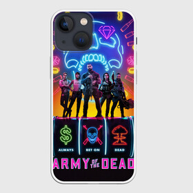 Чехол для iPhone 13 mini с принтом Армия мертвецов Зака Снайдера ,  |  | army of the dead | money | neon | netflix | star | walking dead | zombie | актер | алмазы | армия мертвецов | деньги | доллары | дракс | дэйв батиста | звезда | зомби | казино | кости | кровь | лас вегас | монеты | неон | нетфликс