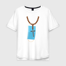 Мужская футболка хлопок Oversize с принтом Крестик и защитная маска , 100% хлопок | свободный крой, круглый ворот, “спинка” длиннее передней части | крест | крестик | маска | медицинская | религия | четки