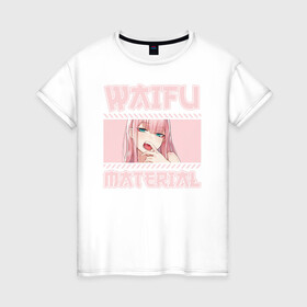 Женская футболка хлопок с принтом Waifu material , 100% хлопок | прямой крой, круглый вырез горловины, длина до линии бедер, слегка спущенное плечо | ahegao | anime | baka | chibi | desu | japan | kohai | nani | neko | otaku | senpai | sensei | waifu | weeaboo | weeb | аниме | анимешник | анимешница | ахегао | бака | вайфу | виабу | десу | кохай | культура | нани | неко | отаку | сенпай | сенсеи | трен