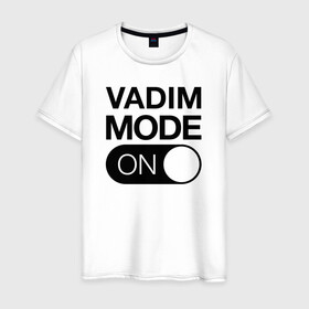 Мужская футболка хлопок с принтом Vadim Mode On , 100% хлопок | прямой крой, круглый вырез горловины, длина до линии бедер, слегка спущенное плечо. | name | names | вадим | имена | имя | надписи | прикольные | стикер