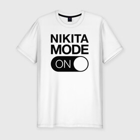 Мужская футболка хлопок Slim с принтом Nikita Mode On , 92% хлопок, 8% лайкра | приталенный силуэт, круглый вырез ворота, длина до линии бедра, короткий рукав | name | names | имена | имя | надписи | никита | прикольные | стикер