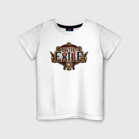 Детская футболка хлопок с принтом Path of Exile 2 , 100% хлопок | круглый вырез горловины, полуприлегающий силуэт, длина до линии бедер | computer | game | path of exile | игра | компьютерная | путь изгнания