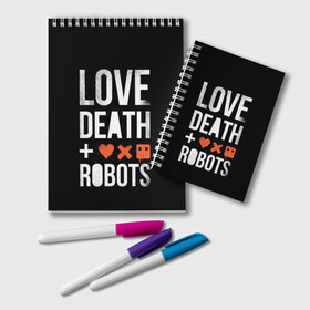 Блокнот с принтом Love Death + Robots , 100% бумага | 48 листов, плотность листов — 60 г/м2, плотность картонной обложки — 250 г/м2. Листы скреплены удобной пружинной спиралью. Цвет линий — светло-серый
 | Тематика изображения на принте: death | ldr | logo | love | netflix | robots | smile | анимация | кино | лого | лср | любовь | нетфликс | роботы | сериал | смайл | смайлик