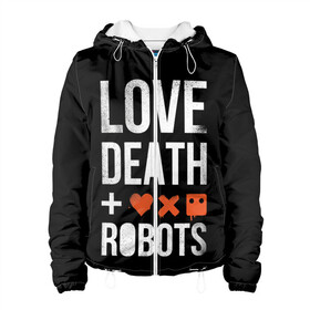 Женская куртка 3D с принтом Love Death + Robots , ткань верха — 100% полиэстер, подклад — флис | прямой крой, подол и капюшон оформлены резинкой с фиксаторами, два кармана без застежек по бокам, один большой потайной карман на груди. Карман на груди застегивается на липучку | death | ldr | logo | love | netflix | robots | smile | анимация | кино | лого | лср | любовь | нетфликс | роботы | сериал | смайл | смайлик