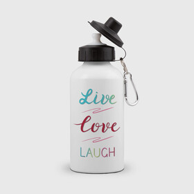 Бутылка спортивная с принтом Live love laugh Живи люби , металл | емкость — 500 мл, в комплекте две пластиковые крышки и карабин для крепления | laugh | live | love | живи | зеленый | красный | леттеринг | люби | розовый | смейся