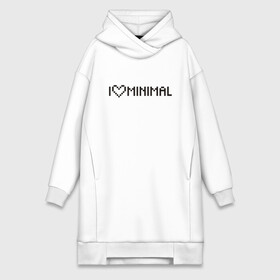 Платье-худи хлопок с принтом I Love Minimal ,  |  | heart | inscription | minimalism | минимализм | надпись | сердце