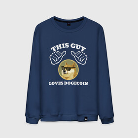 Мужской свитшот хлопок с принтом THIS GUY LOVES DOGECOIN , 100% хлопок |  | crypto | cryptocurrency | doge | dogecoin | elon mask | trading | биржа криптовалют | доги | догикоин | илон маск | криптовалюта | мем | трейдинг.