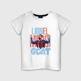 Детская футболка хлопок с принтом Lionel Messi GOAT , 100% хлопок | круглый вырез горловины, полуприлегающий силуэт, длина до линии бедер | argentina | barca | barcelona | football | lionel | messi | spain | sport | аргентина | барса | барселона | гол | золотой мяч | игрок | испания | камп ноу | лионель | месси | мяч | спорт | тренер | футбол | чемпион | чемпионат