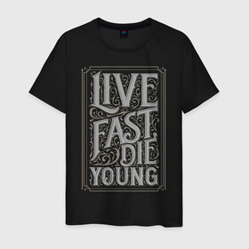 Мужская футболка хлопок с принтом Live fast, die young , 100% хлопок | прямой крой, круглый вырез горловины, длина до линии бедер, слегка спущенное плечо. | винтаж | жизнь | леттеринг | молодость | цитата