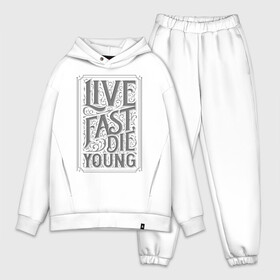 Мужской костюм хлопок OVERSIZE с принтом Live fast, die young ,  |  | винтаж | жизнь | леттеринг | молодость | цитата