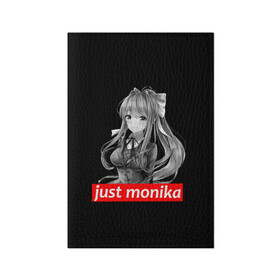 Обложка для паспорта матовая кожа с принтом Just Monika , натуральная матовая кожа | размер 19,3 х 13,7 см; прозрачные пластиковые крепления | anime | game | games | monika | natsuki | sayori | yuri | аниме | визуальный роман | доки доки | игра | игры | литературный клуб | моника | нацуки | саёри | юри