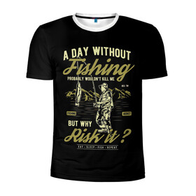Мужская футболка 3D спортивная с принтом Ни Дня Без Рыбалки , 100% полиэстер с улучшенными характеристиками | приталенный силуэт, круглая горловина, широкие плечи, сужается к линии бедра | ловля рыбы | охотник | рыбак | рыбалка | рыбная ловля | рыболовство