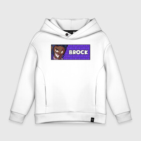 Детское худи Oversize хлопок с принтом BROCK (ПЛАШКА) , френч-терри — 70% хлопок, 30% полиэстер. Мягкий теплый начес внутри —100% хлопок | боковые карманы, эластичные манжеты и нижняя кромка, капюшон на магнитной кнопке | android | brawl | brawl stars | brock | clash | game | stars | андроид | игра | мобильные игры