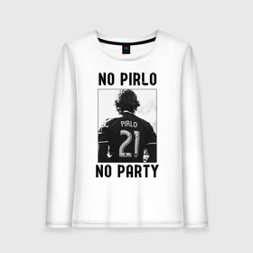 Женский лонгслив хлопок с принтом No Pirlo no party , 100% хлопок |  | andrea pirlo | football | juventus | pirlo | vdkarsvet | андреа пирло | пирло | футбол | ювентус