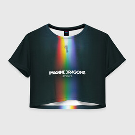 Женская футболка Crop-top 3D с принтом Imagine Dragons Evolve , 100% полиэстер | круглая горловина, длина футболки до линии талии, рукава с отворотами | believer | dan reynolds | dragons | evolve | imagine | indie | pop | rock | имежин дрэгонс | инди | поп | рок