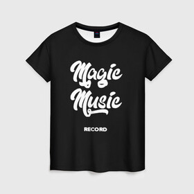 Женская футболка 3D с принтом Magic Music Record White on Black , 100% полиэфир ( синтетическое хлопкоподобное полотно) | прямой крой, круглый вырез горловины, длина до линии бедер | Тематика изображения на принте: magic | music | record | white on black | белая | белый на черном | знаменитость | музыкант