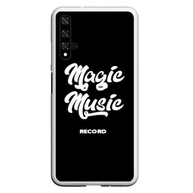 Чехол для Honor 20 с принтом Magic Music Record White on Black , Силикон | Область печати: задняя сторона чехла, без боковых панелей | magic | music | record | white on black | белая | белый на черном | знаменитость | музыкант